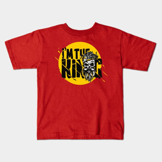 I'm the King Kids T-Shirt by Whatastory